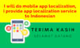 do mobile app localization, i provide app localization service to indonesian