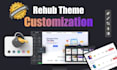 do rehub theme customization within 10hrs