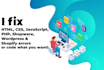 fix and code in HTML javascript js css wordpress shopify and PHP
