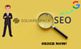 provide squarespace website SEO service for top google ranking