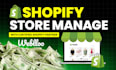 be your shopify store manager, manage shopify store