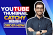 design attractive and catchy youtube thumbnail
