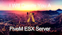 create a fivem esx server for you