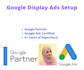 setup display campaign google ads for brand awareness, wide reach