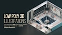 create low poly 3d illustrations