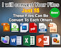 convert your files to another file