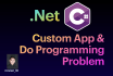 build custom app or do programming problem using c sharp