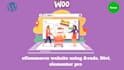 create an ecommerce website using avada, divi, elementor pro