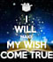 cast a powerful spell to make your wish come true