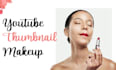 design stunning makeup thumbnails on youtube