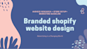 produce a high converting branded shopify store website