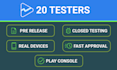 provide 20 testers for google play console closed testing