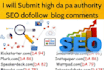 submit high da pa authority SEO dofollow  blog comments
