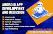 develop any custom android app or redesign