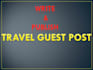 do travel guest post travel guestposting travel guestpost travel blogpost