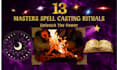 do powerful 13 masters spell casting rituals to unleash the power