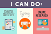 help clients in data entry, typing, online research
