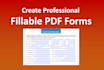create professional PDF fillable forms for your company