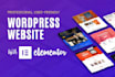 build clean and modern wordpress website, blogsite, webshop with elementor pro