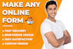 make any online form using wpforms, nex form, gravity forms