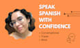 help you speak spanish with confidence in real conversations