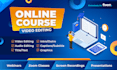 do video editing of elearning course, online course editing