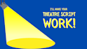 make your musical theatre script or score work