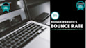 reduce website bounce rate using google analytics