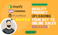 professionally upload products to shopify and woocommerce