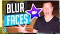 censor faces, objects, or anything else in your  videos