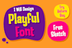 design a custom playful font for your children book with free sketch