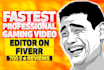 do funny gaming video editing in 24 hours for youtube