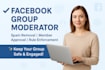 be your professional facebook group moderator and community manager