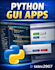 develop python gui applications using tkinter or pyqt6