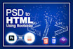 convert xd to HTML, figma to HTML, PSD to HTML CSS bootstrap