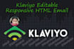 do klaviyo email template, fully responsive html editable