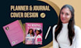 design journal cover, planner cover design for amazon KDP, etsy, lulu