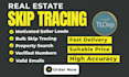 provide skip tracing for real estate, llc skip tracing and bulk skip tracing