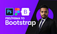 convert PSD or figma to a responsive bootstrap website