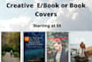 creatively design book covers or ebook covers