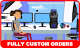 work on your fully custom request