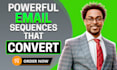 write a powerful email sequence that sells like a boss