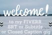 subtitle, srt, closed caption, 10 min video in 24 hrs