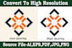 convert raster logo to vector file high resolution ai,eps,pdf