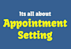be your telemarketer to setup appointments by cold calling