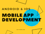 develop mobile app android, ios native and cross platforms