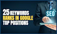 rank 25 keywords organically in google at top positions