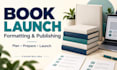 manage your book formatting publishing and launch on KDP