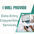 do data entry, data typing, copywriting, and editing