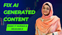 refine ai generated content into high quality human written articles